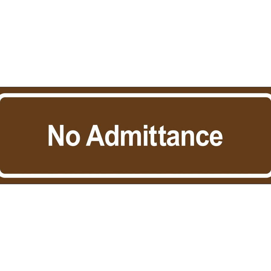 3x9 Brown Acrylic No Admittance Door Sign Adhesive Backing 1 Each SN509